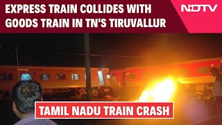 Tamil Nadu Train Accident | Express Train Collides With Goods Train In Tamil Nadu's Tiruvallur