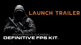 Unreal Engine - DEFINITIVE FPS KIT - Launch Trailer