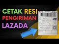 CARA CETAK RESI PENGIRIMAN LAZADA