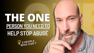 The person who can help you stop narcissistic abuse and the people who cannot