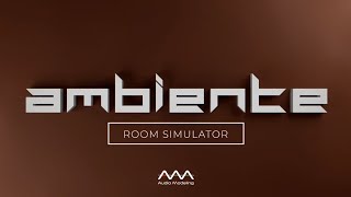 Ambiente by Audio Modeling: Transform Your Sound with Realistic Room Simulation!