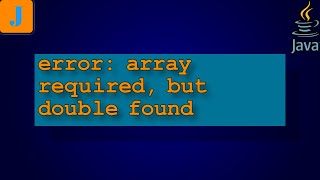 error: array required, but double found