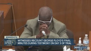 Witnesses recount George Floyd's final minutes during testimony on day 3 of trial