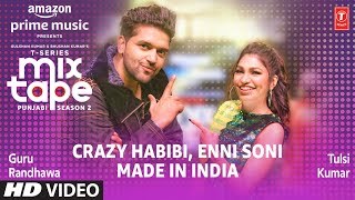 Enni Soni/Crazy Habibi★ Ep 2 | Guru Randhawa,Tulsi Kumar | T-Series Mixtape Punjabi Season 2