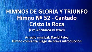 Himnos de Gloria Nº 52  Cristo la Roca