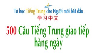 500 Câu Tiếng Trung giao tiếp hàng ngày - P1 || Đất Việt ABC - Tiếng Trung cho người mới bắt đầu