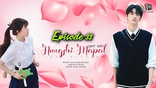 NUNGSHI MAPAL [love blossom] ||episode 33||CHAN MOIRANGTHEM || RINDA