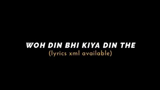 Woh Din Bhi Kiya Din The || New Black Screen overlay | WhatsApp black screen lyrics video