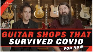 Guitar Shops That Survived Covid - For Now..