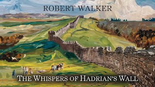 The Whispers of Hadrian's Wall -- An Audiobook