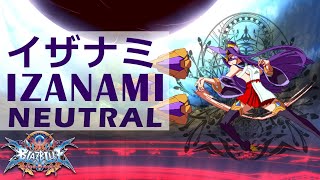 【BBCF2】 Izanami Neutral Guide