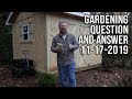 Gardening Question and Answer / Great Questions This Week