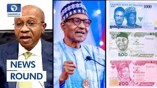 Naira Redesign: Emefiele Before The House, Buhari Meets With Progressive Governors | News Round