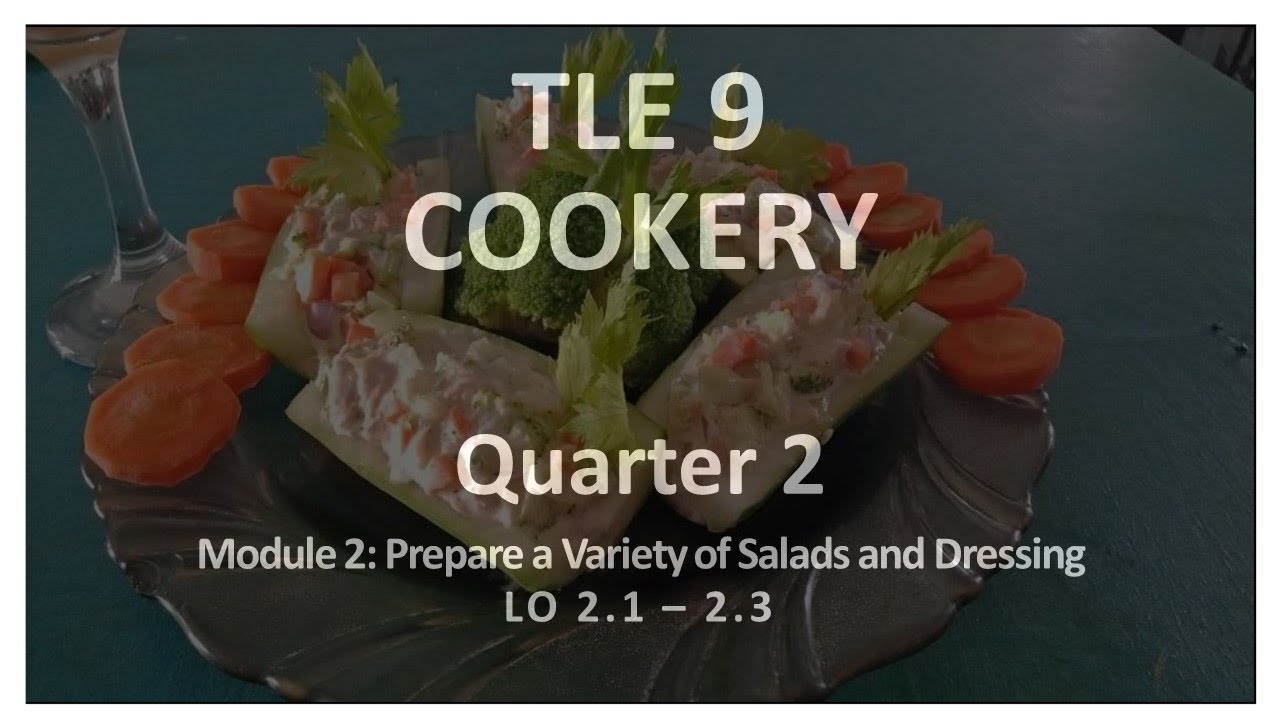 Tle 9 Cookery Quarter 2 Module 2 Prepare A Variety Of Salad And