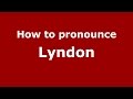 How to pronounce Lyndon (Brazilian Portuguese/Brazil)  - PronounceNames.com