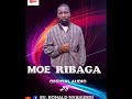 moe ribaga official audio by ev. ronald nyakundi