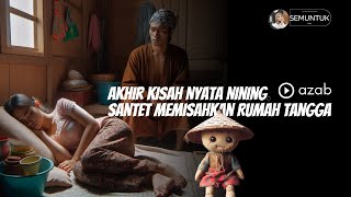 Kisah Nyata Nining. Santet Memisahkan Rumah Tangga