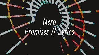 Nero - Promises // Lyrics