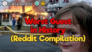 Get the F Out of My House (Worst Guests Ever Reddit Compilation)