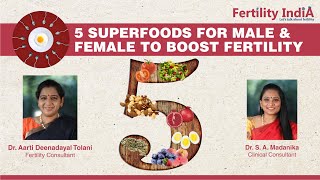 5 Superfoods to Boost Male & Female Fertility | Fertility India