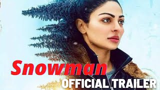snowman official trailer,Snowman movie trailer outsoon,Neeru Bajwa, Gippy Grewal,Rana Ranbir,Snowman