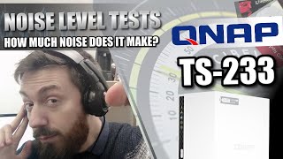 QNAP TS 233 NAS - Noise Tests