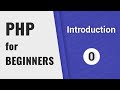 PHP Course Introduction | PHP for Beginners - Part 0