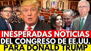 TRUMP RECIBE LA PEOR NOTICIA DE SU VIDA DEL CONGRESO DE EE.UU.!!!