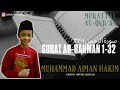 MURATTAL AL-QUR'AN MERDU | MUHAMMAD AIMAN HAKIM | SURAT AR-RAHMAN 1-32