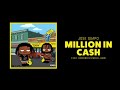 Jose Guapo - Million in Cash ft Hoodrich Pablo Juan (Audio)