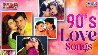 90's Love Songs - Video Jukebox | 90's Hits Hindi Songs | Romantic Hindi Song | 90's Bollywood Songs