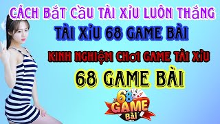 68 Game Bài | Cách Chơi Game Tài Xỉu Đổi Thưởng 68 Game Bài Luôn Thắng Cho Người Mới Uy Tín 2024