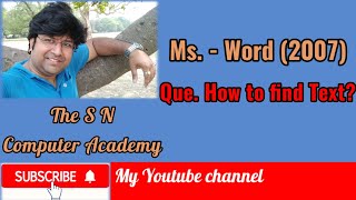 How to Find Text? | Ms.-Word (2007) | The S N Computer Academy