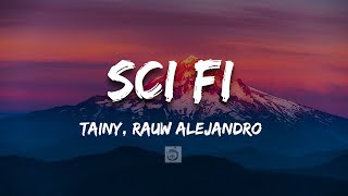 Tainy, Rauw Alejandro -- SCI FI (Letra/Lyrics) - DATA