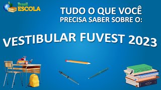 Vestibular Fuvest 2023: tudo o que você precisa saber - Brasil Escola