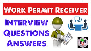 work permit receiver interview questions & answers | WPR interview questions@safetystandardvinay