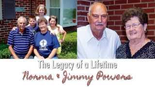 Legacy of a Lifetime: Jimmy & Norma Powers