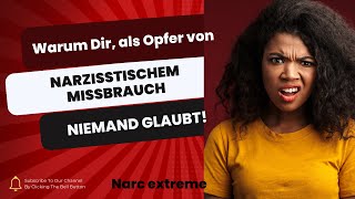 Warum Dir, als Opfer von narzisstischem Missbrauch niemand glaubt.