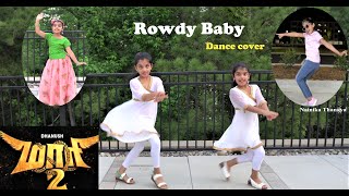 Rowdy Baby | Maari 2 | Dance Cover | Nainika & Thanaya | Dhanush, Sai Pallavi