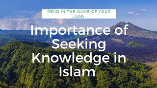 The Importance of Education in Islam | A Brief Overview | Muslim Education
