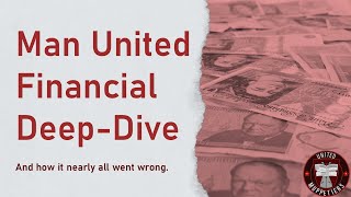 Man United Financial Deep Dive