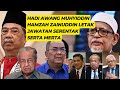 HAMZAH ZAINUDDIN MUHYIDDIN HADI AWANG SANUSI LETAK JAWATAN SERENTAK SERTA MERTA!! INI BARULAH JANTAN