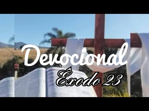 êxodo 23 Devocional Youtube