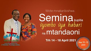 KARIBU KWENYE SEMINA KWA NJIA YA VYOMBO VYA HABARI,  DAY 1 [TAREHE 14 APRIL 2021]