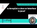 Is ArrayList a Class or Interface in Java (Core Java Interview Question #284)