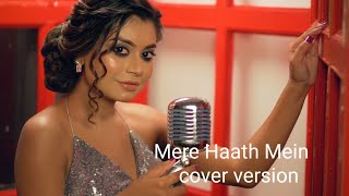 Fanaa Songs | Mere Haath Mein | Sonu Nigam | Aamir Khan | Kajol | Cover Song ft. Chaitiparna Dey