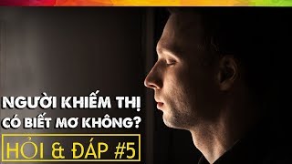 #147 Bạn Hỏi VFacts Trả Lời #5: Người Khiếm Thị Có Mơ Không?