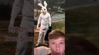 You Should Never Trust The Easter Bunny Part 1