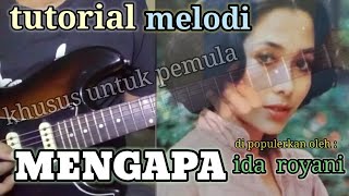 MENGAPA_ida royani_tutorial melodi .nada dasar ( Dm ) .