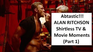 Abtastic Alan Ritchson Shirtless TV & Movie Moments (Part 1)
